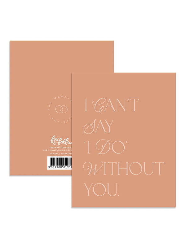 Can't Say I Do Bisou Greeting Card