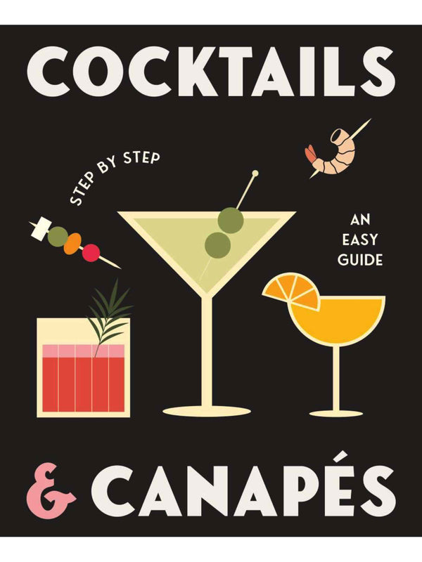 COCKTAILS AND CANAPES STEP BY STEP